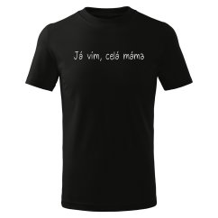 Dětské tričko - Já vím, celá máma